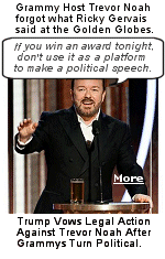 The annual fusion of music and politics known as the Grammy Awards left President Donald Trump singing a song of vengeance. Trump said host Trevor Noah crossed a line while turning the controversy over who could be linked to Jeffrey Epstein into a one-liner. Speaking of the song of the year award, Noah said, ''That is a Grammy that every artist wants almost as much as Trump wants Greenland, which makes sense because Epstein's island is gone, he needs a new one to hang out with Bill Clinton,''